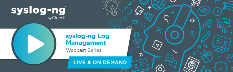 syslog-ng Webcast Series Session 1